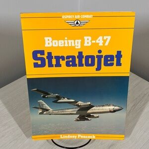 Osprey Air Combat Series Boeing B-47 Stratojet Lindsay Peacock 1987 Paperback